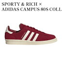 y񂹏izSPORTY & RICH ~ ADIDAS CAMPUS 80S COLLEGE BURGUNDY/CHALK WHITE X|[eB & b` ~ AfB_X LpX 80S JbW o[KfB/`[N zCg HQ6074