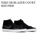 【お取り寄せ商品】NIKE SB BLAZER COURT MID PRM BLACK/ANTHRACITE ナイキ SB ブレーザー コート ミッド PRM ...