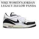 【お取り寄せ商品】NIKE WOMEN'S JORDAN LEGACY 312 LOW PANDA ナイキ ウィメンズ ジョーダン レガシー 312 パンダ FQ7827-110 メンズ レディース 人気 おしゃれ