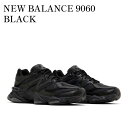 楽天RAISE【お取り寄せ商品】NEW BALANCE 9060 BLACK ニューバランス 9060 ブラック U9060NRI