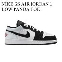 【お取り寄せ商品】NIKE GS AIR JORDAN 1 LOW PANDA TOE ナイキ GS エアジョーダン1 ロー パンダトゥ HF3188-106 メンズ レディース 人気 おしゃれ