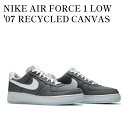 【お取り寄せ商品】NIKE AIR FORCE 1 LOW '07 RECYCLED CANVAS ナイキ エアフォース1 ロー '07 リサイクルド キャンバ...