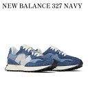 【お取り寄せ商品】NEW BALANCE 327 NAVY ニューバランス 327 ネイビー U327WCB メンズ レディース