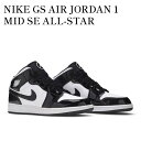 【スーパーSALE特別クーポン発行中】【お取り寄せ商品】NIKE GS AIR JORDAN 1 MID SE ALL-STAR (2021) ナイキ GS エアジョーダン1 ミッド SE オールスター (2021) DD2192-001 メンズ レディース 人気 おしゃれ