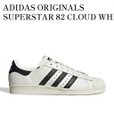 【お取り寄せ商品】ADIDAS ORIGINALS SUPERSTAR 82 CLOUD WHITE アディダス オリジナルス スーパースター82 クラウドホワ...