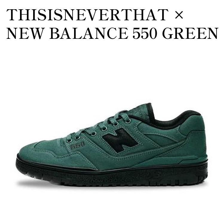 【お取り寄せ商品】THISISNEVERTHAT × NEW BALANCE 550 GREEN ディスイズネバーザット × ニューバランス 550 グリーン BB550TH メンズ レディース