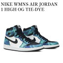 y񂹏izNIKE WMNS AIR JORDAN 1 HIGH OG TIE-DYE iCL EBY GAW[_1 nC OG ^C_C CD0461-100