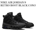 y񂹏izNIKE AIR JORDAN 9 RETRO BOOT BLACK CONCORD iCL GAW[_9 g u[c ubN RRh AR4491-001