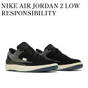 【お取り寄せ商品】NIKE AIR JORDAN 2 LOW RESPONSIBILITY ナイキ エアジョーダン2 ロー レスポンシビリティー DR9834-060