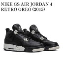 【お取り寄せ商品】NIKE GS AIR JORDAN 4 RETRO OREO (2015) ナイキ GS エアジョーダン4 レトロ オレオ (2015) 408452-003