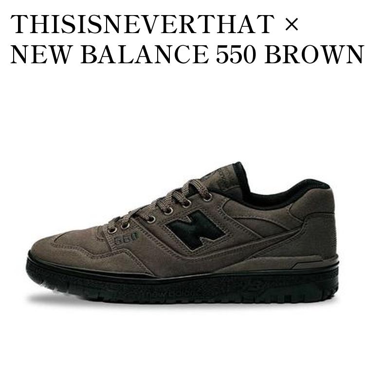 【お取り寄せ商品】THISISNEVERTHAT × NEW BALANCE 550 BROWN ディスイズネバーザット × ニューバランス 550 ブラウン BB550TN メンズ レディース