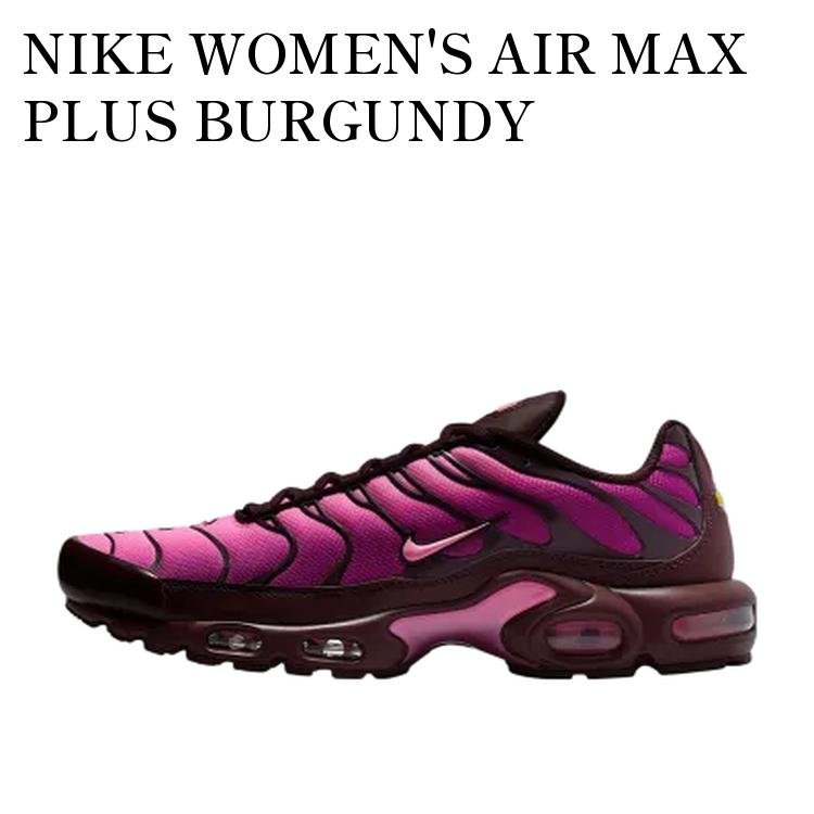 NIKE WOMEN'S AIR MAX PLUS BURGUNDY CRUSH/CAPTURES FLOWER/PINK SPELL ナイキ ウィメンズ エアマックスプラス バーガンディクラッシュ/キャプターズフラワー/ピンクスペル DZ3670-600 メンズ レディース 人気 おしゃれ