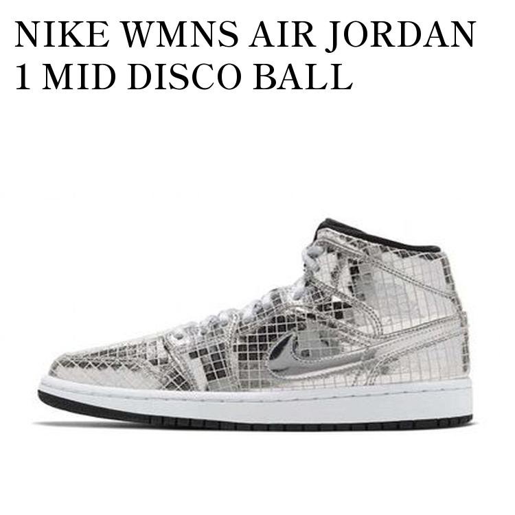 NIKE WMNS AIR JORDAN 1 MID DISCO BALL ナイキ ウィメンズ エアジョーダン1 ミッド ディスコボール CU9304-001 メンズ レディース 人気 おしゃれ