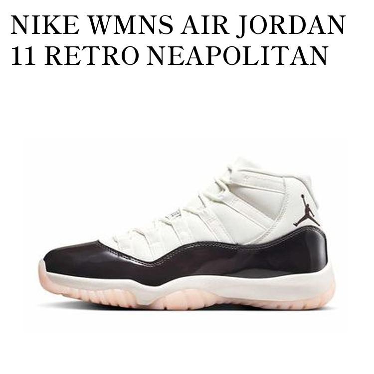 NIKE WMNS AIR JORDAN 11 RETRO NEAPOLITAN ナイキ ウィメンズ エアジョーダン11 レトロ ナポリタン AR0715-101 メンズ レディース 人気 おしゃれ