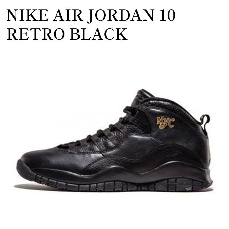 NIKE AIR JORDAN 10 RETRO BLACK ナイキ エアジョーダン10 レトロ ブラック 310805-012 メンズ レディース 人気 おしゃれ