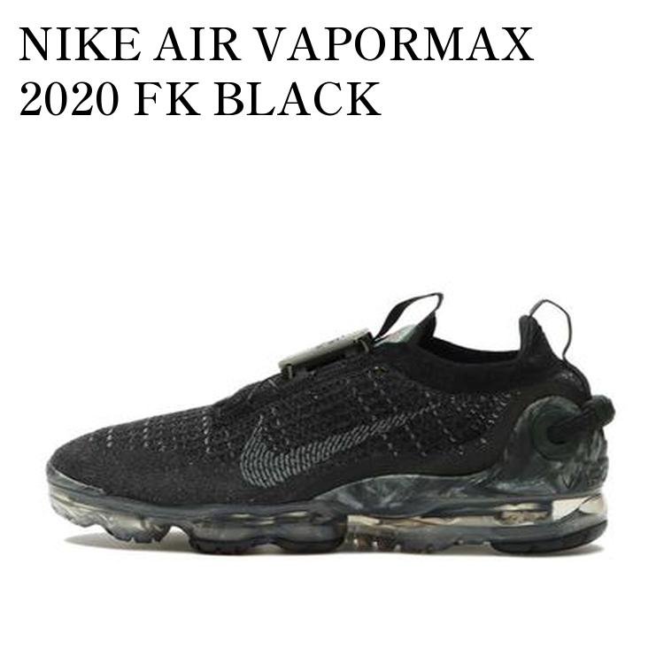 NIKE AIR VAPORMAX 2020 FK BLACK ナイキ エアヴェイパーマックス 2020 FK ブラック CJ6740-002 メンズ レディース 人気 おしゃれ