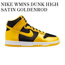 y񂹏izNIKE WMNS DUNK HIGH SATIN GOLDENROD iCL EBY _N nC Te S[fbh FN4216-001