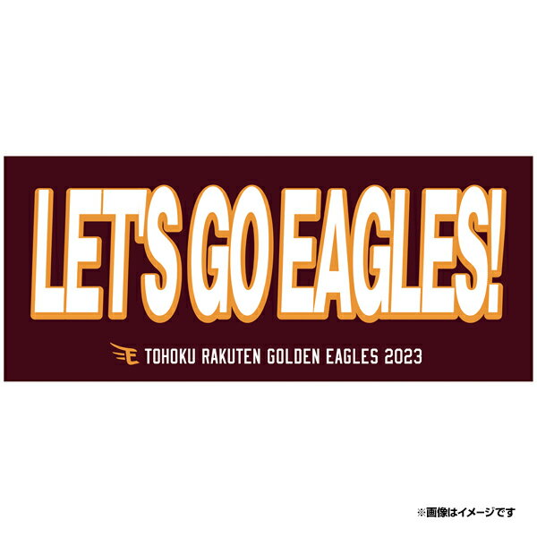 楽天楽天イーグルスオンラインショップ【イヌワシ・ザ・バーゲン】2023メッセージタオル「 LET'S GO EAGLES！」《楽天イーグルス》