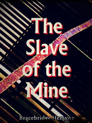 The Slave of the Mine