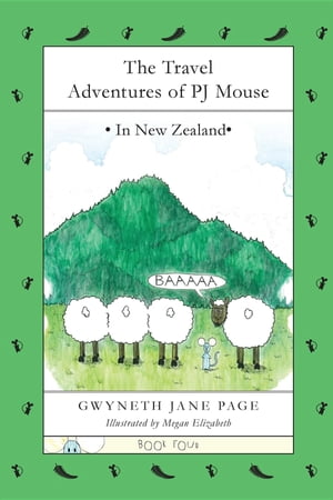 The Travel Adventures of PJ Mouse In New Zealand
