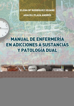 Manual de enfermer?a en adicciones a sustancias y patolog?a dual