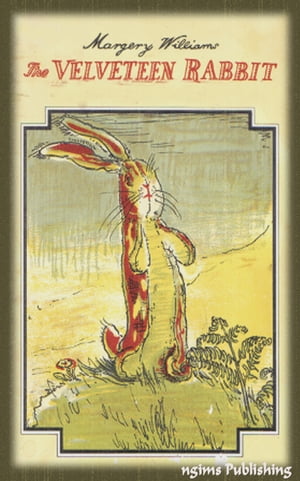 The Velveteen Rabbit (Illustrated + Audiobook Download Link + Active TOC)