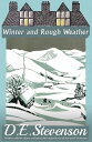 Winter and Rough Weather【電子書籍】 D.E. Stevenson