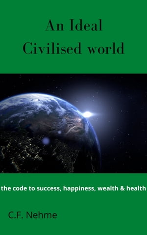 An Ideal Civilised World