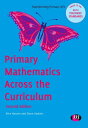 Primary Mathematics Across the Curriculum【電子書籍】 Alice Hansen