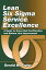 Lean Six Sigma Service Excellence