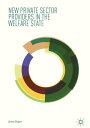 New Private Sector Providers in the Welfare Stat