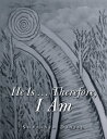 He Is … Therefore, I Am【電子書籍】[ Sharanya Dinesh ]