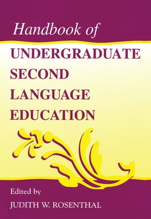 Handbook of Undergraduate Second Language Education