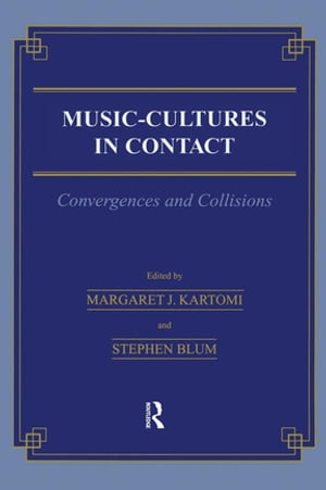 Music \= Cultures in Contact Convergences and Collisions