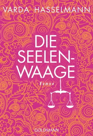Die Seelenwaage Roman【電子書籍】[ Varda Hasselmann ]
