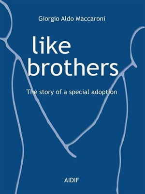 Like Brothers - The story of a special adoption
