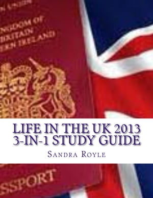 Life in the UK 2013 3-in-1 Study Guide