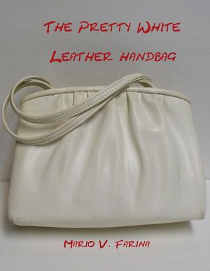 The Pretty White Leather Handbag【電子書籍