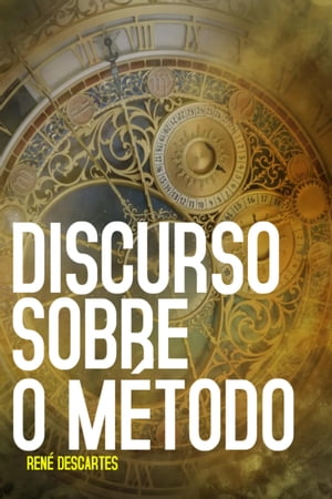 DISCURSO SOBRE O MÉTODO