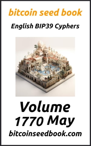 Bitcoin Seed Book English BIP39 Cyphers Volume 1770-May