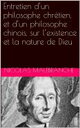 Entretien d’un philosophe chr tien, et d’un philosophe chinois, sur l’existence et la nature de Dieu【電子書籍】 Nicolas Malebranche