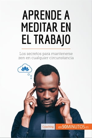 Aprende a meditar en el trabajo