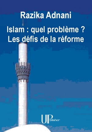 Islam : quel problème ? Les défis de la réforme