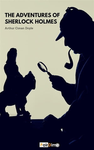The Adventures of Sherlock Holmes (Illustrated)Żҽҡ[ Arthur Conan Doyle ]