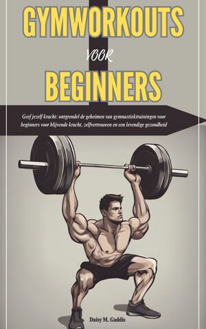 GYMWORKOUTS VOOR BEGINNERS