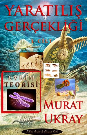 Yarat?l?? Ger?ekli?i (I. Cilt) Evrim Teorisi【電子書籍】[ Murat Ukray ]