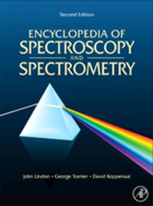 Encyclopedia of Spectroscopy and Spectrometry【電子書籍】[ John C. Lindon ]