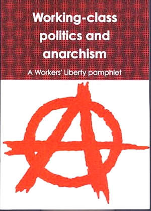 Working-class politics and anarchism