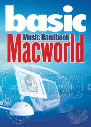 Basic Macworld Music Handbook【電子書籍】 Michael Prochak