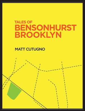 Tales of Bensonhurst Brooklyn